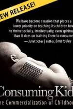 Watch Consuming Kids: The Commercialization of Childhood 123movies