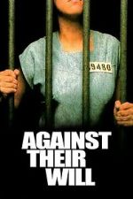 Watch Against Their Will 123movies
