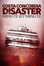 Watch Costa Concordia: Minute by Minute 123movies