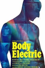 Watch Body Electric 123movies