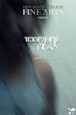 Watch Together Were Heavy 123movies