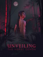 Watch Unveiling: The Horse Demon 123movies