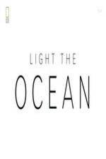 Watch National Geographic - Light the Ocean 123movies