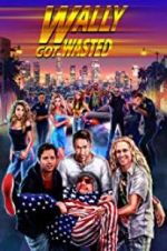 Watch Wally Got Wasted 123movies