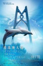Watch Hong Kong-Zhuhai-Macao Bridge 123movies