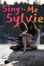 Watch Sing to Me Sylvie 123movies