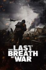 Watch The Last Breath of War 123movies
