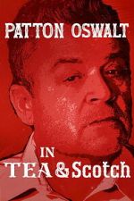 Watch Patton Oswalt: Tea & Scotch 123movies