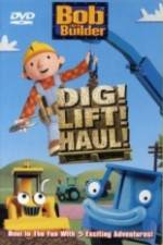 Watch Bob the Builder Dig Lift Haul 123movies