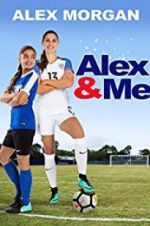 Watch Alex & Me 123movies