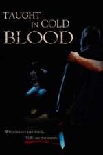 Watch Taught in Cold Blood 123movies