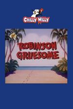 Watch Robinson Gruesome 123movies