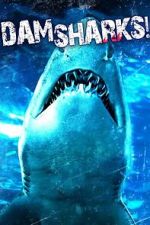 Watch Dam Sharks! 123movies