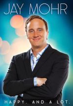 Watch Jay Mohr: Happy. And a Lot. (TV Special 2015) 123movies