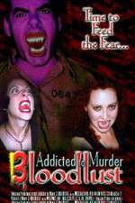 Watch Addicted to Murder 3: Blood Lust 123movies