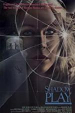 Watch Shadow Play 123movies