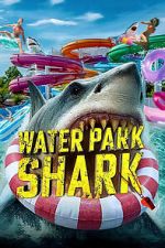 Watch Water Park Shark 123movies