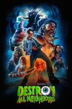 Watch Destroy All Neighbors 123movies