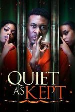 Watch Quiet as Kept 123movies