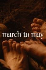 Watch March to May 123movies