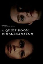 Watch A Quiet Room in Walthamstow 123movies