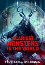Watch Scariest Monsters in the World 123movies