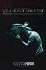 Watch We Are Not Done Yet 123movies