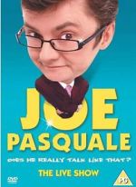 Watch Joe Pasquale: Does He Really Talk Like That? The Live Show 123movies