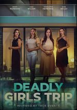 Watch Deadly Girls Trip 123movies