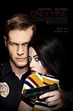 Watch Only Mine 123movies