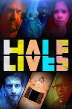 Watch Half Lives 123movies