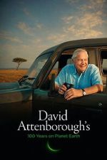 Watch David Attenborough’s 100 Years on Planet Earth 123movies