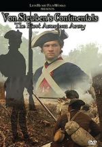 Watch Von Steuben\'s Continentals: The First American Army 123movies