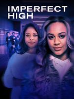 Watch Imperfect High 123movies