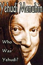Watch Yehudi Menuhin: Who Was Yehudi? 123movies