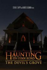 Watch A Haunting on Finn Road: The Devil\'s Grove 123movies