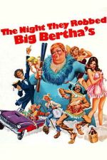 Watch The Night They Robbed Big Bertha\'s 123movies
