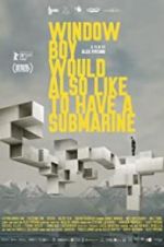 Watch Window Boy Would also Like to Have a Submarine 123movies