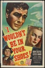 Watch I Wouldn\'t Be in Your Shoes 123movies