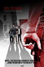 Watch My House 123movies
