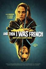 Watch And Then I Was French 123movies