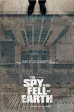 Watch The Spy Who Fell to Earth 123movies