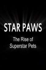 Watch Star Paws: The Rise of Superstar Pets 123movies