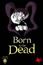 Watch Born to Be Dead 123movies