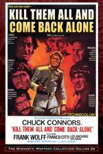 Watch Kill Them All and Come Back Alone 123movies