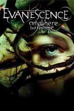 Watch Evanescence Anywhere But Home 123movies
