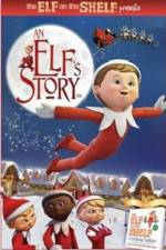 Watch An Elf's Story The Elf on the Shelf 123movies