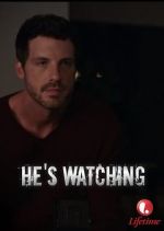 Watch \'He\'s Watching\' 123movies