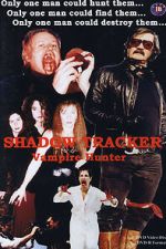 Watch Shadow Tracker: Vampire Hunter 123movies