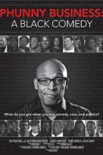 Watch Phunny Business A Black Comedy 123movies